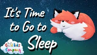 It's Time to Go to Sleep — Good Kids Company thumbnail